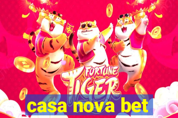 casa nova bet